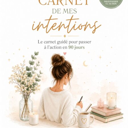 Le carnet de mes intentions